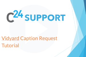 Vidyard Caption Request Tutorial