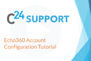 Echo360 Account Configuration Tutorial