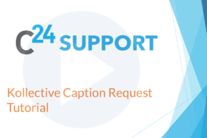 Kollective Caption Request Tutorial