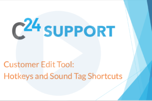 Customer Edit Tool - Hotkeys and Sound Tag Shortcuts