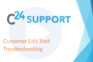 Customer Edit Tool - Troubleshooting